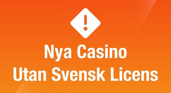 Nya casino utan svensk licens