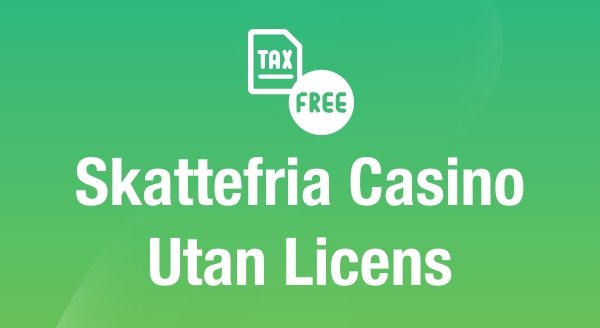 Skattefria casino utan licens