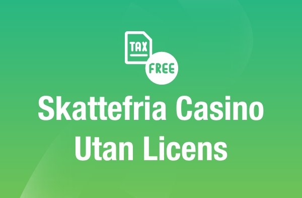 Skattefria casino utan licens