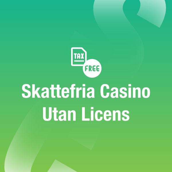 Skattefria casino utan licens
